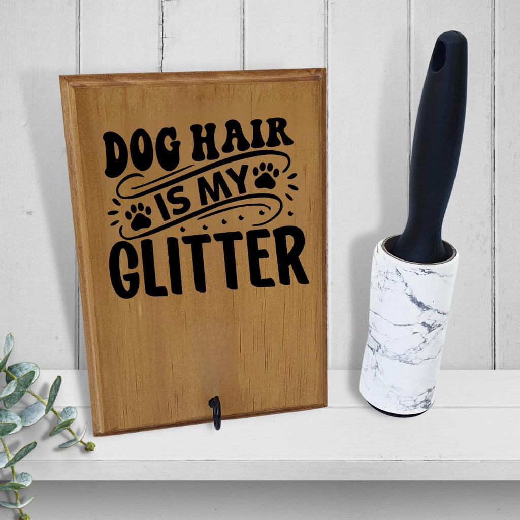 'Dog hair is my glitter' lint roller holder with lint roller