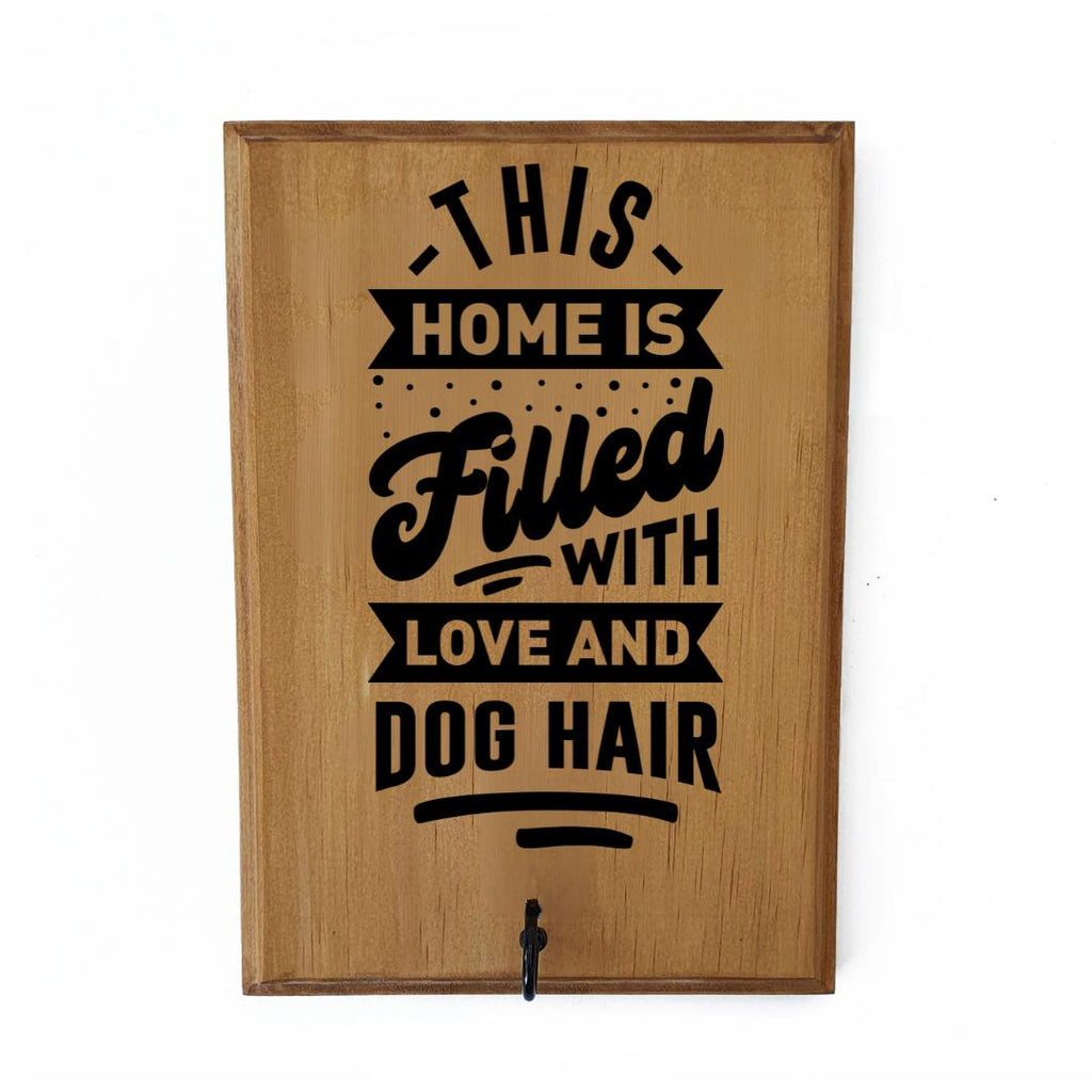 'This home is filled with love and dog hair' Lint Roller Holder