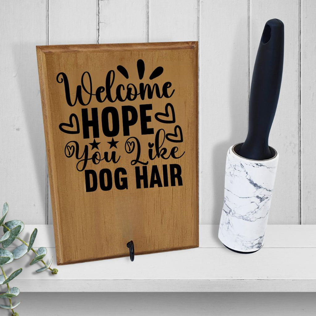 'welcome - hope you like dog hair' lint roller holder with lint roller