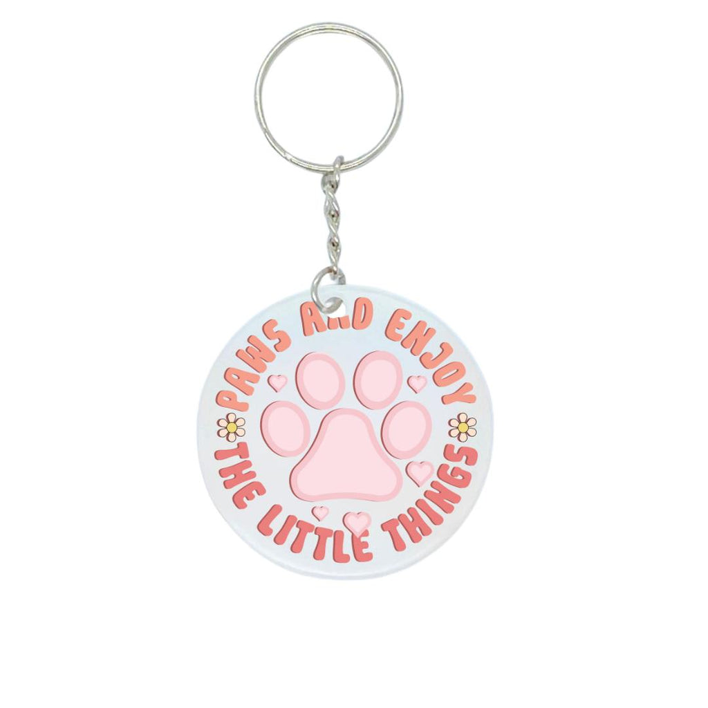 'Paws and Enjoy the Little Things' Acrylic  Keyring